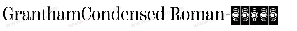 GranthamCondensed Roman字体转换